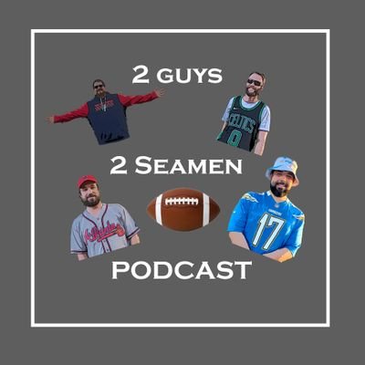 2 Guys 2 Seamen Podcast