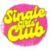 The Single Girls' Club (@singlegrlsclub) Twitter profile photo