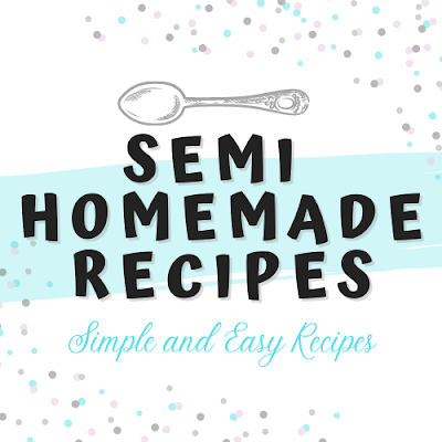 Life it busy, Life is crazy and sometimes we just need super easy semi homemade recipes for Breakfast, Lunch, Dinner or Dessert.