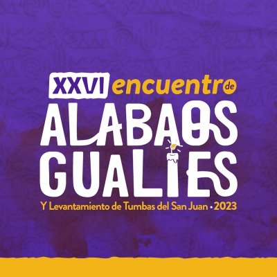 Encuentro de Alabaos, Gualíes y Levantamiento de Tumbas del San Juan. Expresiones de Espiritualidad de las comunidades Afrodescendientes. Patrimonio Cultural.