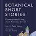 Botanical Short Stories (@botanicalshorts) Twitter profile photo Botanical Short Stories (@botanicalshorts) Twitter profile photo