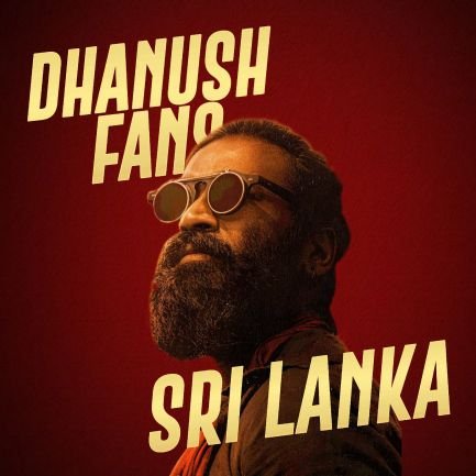 Global Star @dhanushkraja 's Sri Lanka Fan Page 🇱🇰   Upcoming Movies : #Raayan , #Kubera