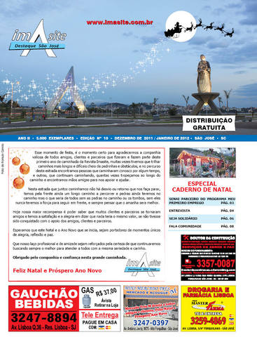 Revista para comunidade da Grande Florianópolis, mensal, com tiragem de 5.000 exemplares.