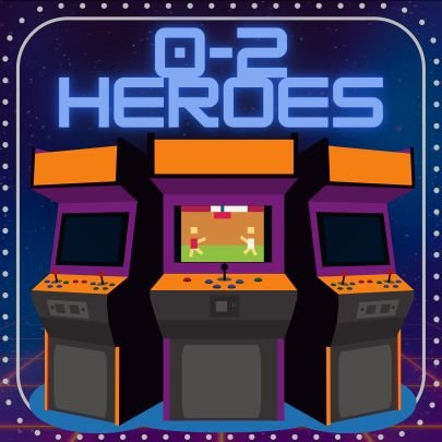 0-2 Heroes Podcast (fka Big Drink Energy)