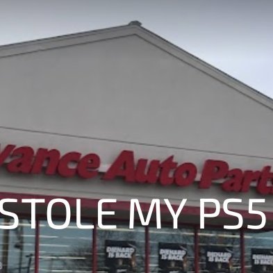 Here for the return of my package from Playstation stolen by Advanced Auto Parts