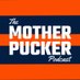 The Mother Pucker Podcast (@MotherPuckerPod) Twitter profile photo