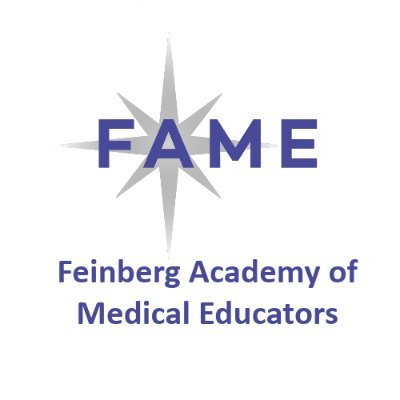 FAME - Feinberg Academy of Medical Educators. 
Sharing the latest advances in medical education and faculty development at Feinberg -- and beyond.