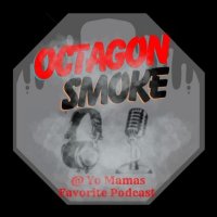 OctagonSmokeYoMama'sFavoritePodcast(@OctagonSmoke) 's Twitter Profile Photo