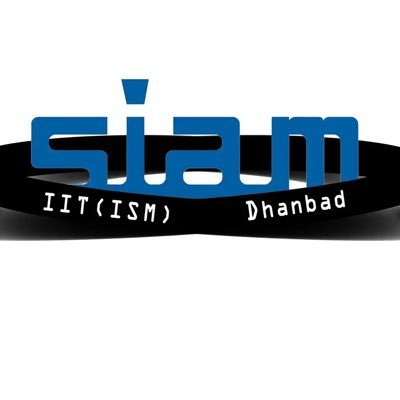 siam_iitism's profile picture. Society for industrial and applied mathematics 
Student Chapter of IIT(ISM)
