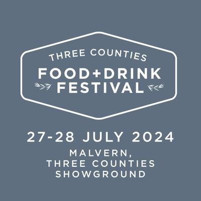 Malvern, Three Counties Showground - July 27th & 28th 2024. Over 150 food and drink producers, street food, bars, gift, craft. TV chef demo’s, workshops & more