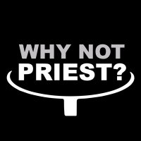 WhyNotPriest (@whynotpriest) 's Twitter Profile