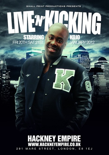 KOJOLiveNKickin's profile picture. KOJO THE COMEDIAN RECORDS HIS 1ST STAND-UP COMEDY DVD 'LIVE N KICKING' AT HACKNEY EMPIRE ON JAN 20TH & 21ST CALL BOX OFFICE FOR TICKETS 0208 985 2424