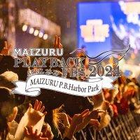 MAIZURU PLAYBACK FES.2024(@playbackfes) 's Twitter Profile Photo