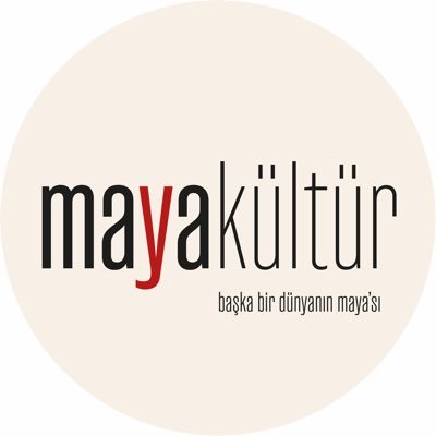 MayaKültür Kolektifi | MayaDergi • @maykokultur | iletisim@mayakultur.com