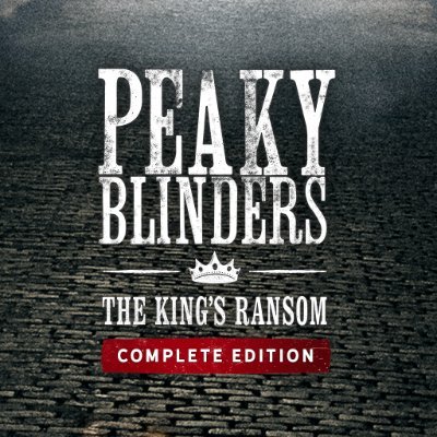 Peaky Blinders: The King's Ransom