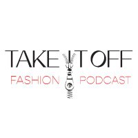 Take It Off: Fashion Podcast(@Takeitoffshow) 's Twitter Profile Photo