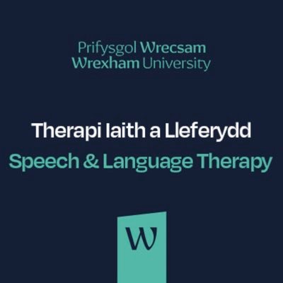 BSc (Hons) Speech and Language Therapy course at Wrexham University / Cwrs Therapi Iaith a Lleferydd Prifysgol Wrecsam