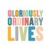 Gloriously Ordinary Lives (@gloriouslyOL) Twitter profile photo