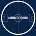 Around The Ground (@aroundtgpodcast) Twitter profile photo Around The Ground (@aroundtgpodcast) Twitter profile photo