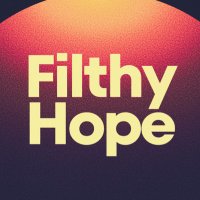 Filthy Hope Podcast(@FilthyHope) 's Twitter Profile Photo
