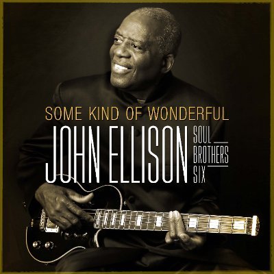 American Hall of Fame Soul legend John Ellison & Soul Brother Six - Charismatic creator of the R&B standard “Some Kind of Wonderful