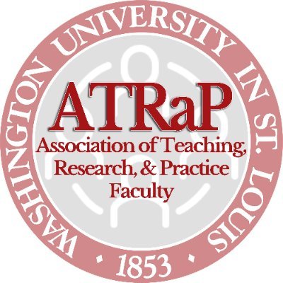 ATRaP consists of full-time teaching, research, and practice faculty at Washington University in St. Louis (Danforth Campus) and advocates for these faculty.