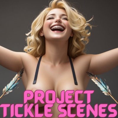 Project Tickle Scenes