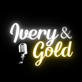 Ivery & Gold Podcast