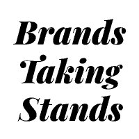 Brands Taking Stands (@brandstkgstands) 's Twitter Profile Photo
