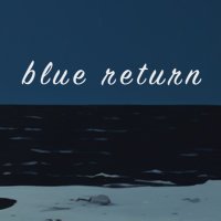 BlueReturn(@BlueReturnMusic) 's Twitter Profile Photo