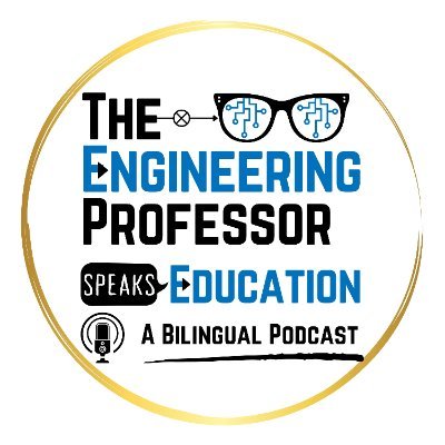 The Engineering Professor Speaks Education Podcast