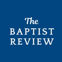 The Baptist Review (@baptistreview) 's Twitter Profile Photo The Baptist Review (@baptistreview) 's Twitter Profile Photo