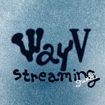 WayV Streaming Guide TH I DM ส่งหลักฐานการซัพพอร์ต WayV ก่อนกดฟอล I ❌ไม่รับแอคล็อก แอคหลุม❌