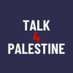 Talk For Palestine (@talk4palestine) Twitter profile photo