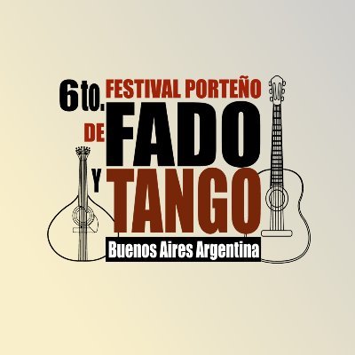 6to. Festival Porteño de Fado y Tango
Sábado 4 y Domingo 5 de Noviembre
Buenos Aires 2023