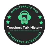 Teachers Talk History(@TTRHistory) 's Twitter Profile Photo