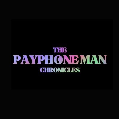 The Payphone Man Chronicles