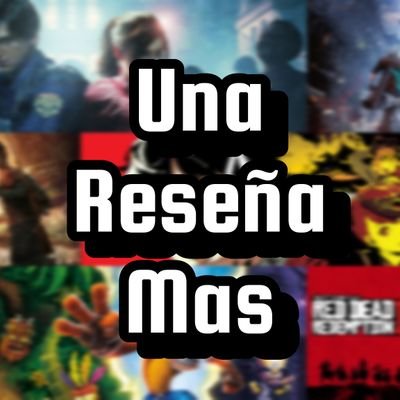 Hola Gente Bienvenidos a Una Reseña Mas me dedico a realizar reseñas de Videojuegos y tengo un canal de Youtube e Instagram