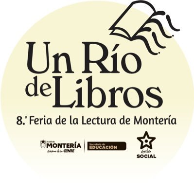 ¡Bienvenidos a navegar! 8.ª Feria de la Lectura de Montería. Del martes 17 al domingo 22 de octubre. #HistoriasDeRío