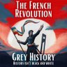 GreyHistoryPod's profile picture. History isn't black & white. Grey History is a podcast dedicated to exploring the ambiguities and nuances of the French Revolution and Napoleon.