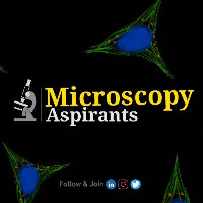 Follow & Stay Connected to Explore All Key Concepts, Techniques & Advancements in Microscopy / A Growing Microscopy Community