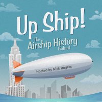 Up Ship! The Airship History Podcast(@UpShipPod) 's Twitter Profile Photo