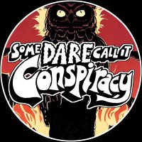 Some Dare Call It Conspiracy 🦉(@somedarepodcast) 's Twitter Profile Photo