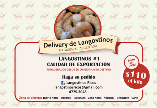 Langostinos # 1 - Pelados - Precocidos - Congelados
Calidad Exportación - PEDIDOS
langostinosricos@gmail.com - Tel: 011. 4775.3048 - Entregas a Domicilio