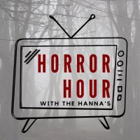 Horror Hour with the Hanna's Podcast(@HorrorHourHanna) 's Twitter Profile Photo