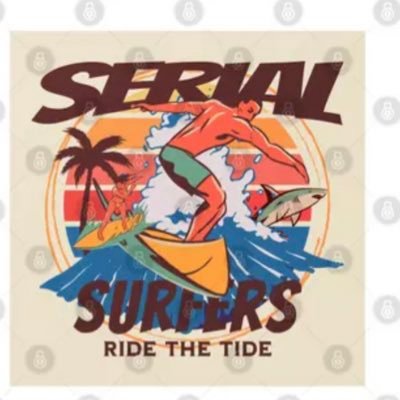 Serial Surfers Ride the Tide. Surfing through the cereal bowl of life trying to dodge the fruits, the nuts, and the flakes... 