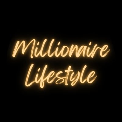 Everything About The #MillionaireLifestyle