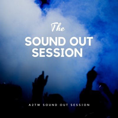 A2TW Sound Out Session 🎙️