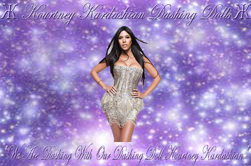 Kourtney  Kardashian Dashing Dolls Was Created By Two True Kourtney Kardashian Fans In New York.The Idea Started On November 16,2011 When They Bouth Meet Kourt.