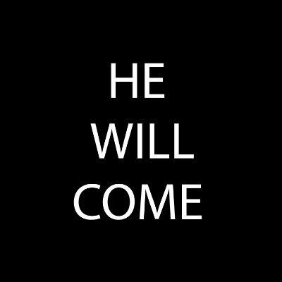 He will come again...